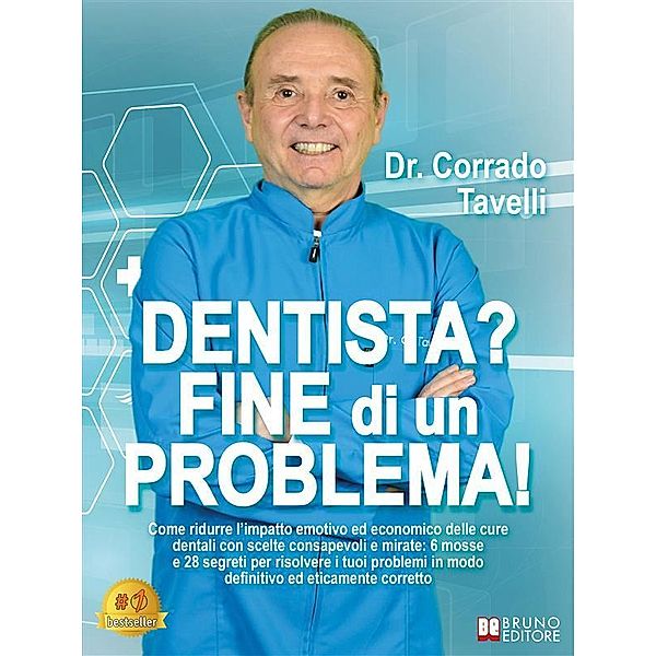 Dentista? Fine Di Un Problema!, Corrado Tavelli