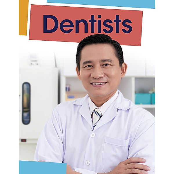 Dentists / Raintree Publishers, Mary Meinking