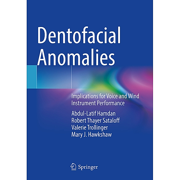 Dentofacial Anomalies, Abdul Latif Hamdan, Robert Thayer Sataloff, Valerie Trollinger, Mary J. Hawkshaw