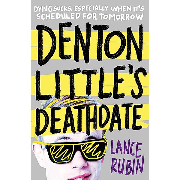 Denton Little's Deathdate, Lance Rubin