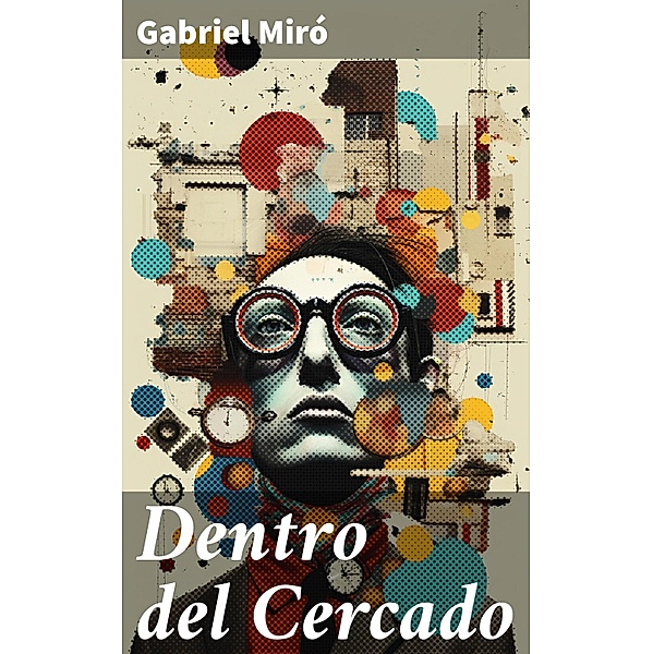 Dentro del Cercado, Gabriel Miró