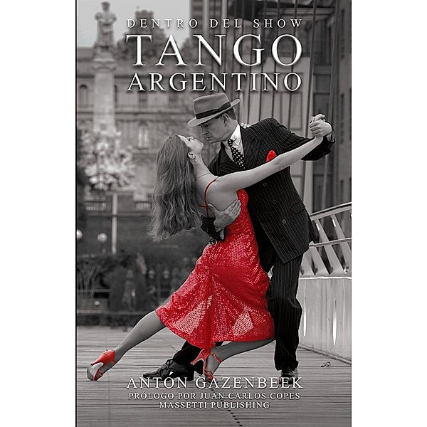 Dentro del show Tango argentino La historia de los más importantes show de tango de todos los tiempos, Anto´n Gazenbeek