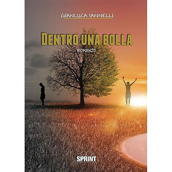 Dentro una bolla, Gianluca Iannelli