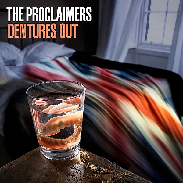 Dentures Out, The Proclaimers