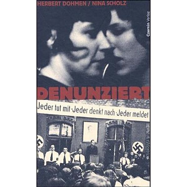 Denunziert, Herbert Dohmen, Nina Scholz