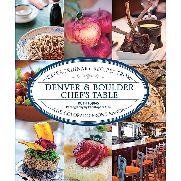 Denver & Boulder Chef's Table / Chef's Table, Ruth Tobias