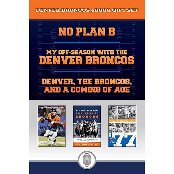 Denver Broncos eBook Bundle, Mark Kiszla