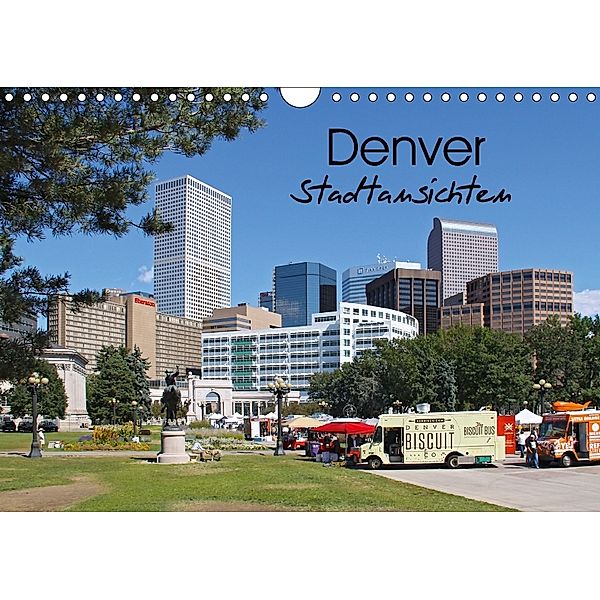 Denver Stadtansichten (Wandkalender 2018 DIN A4 quer), Silvia Drafz