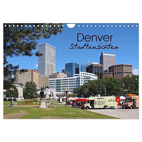 Denver Stadtansichten (Wandkalender 2024 DIN A4 quer), CALVENDO Monatskalender, Silvia Drafz