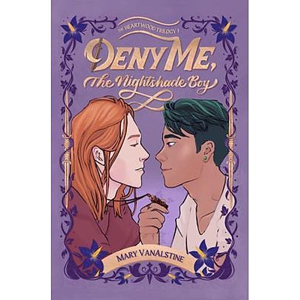 Deny Me, The Nightshade Boy / The Heartwood Trilogy Bd.1, Mary Vanalstine