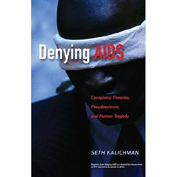 Denying AIDS, Seth C. Kalichman