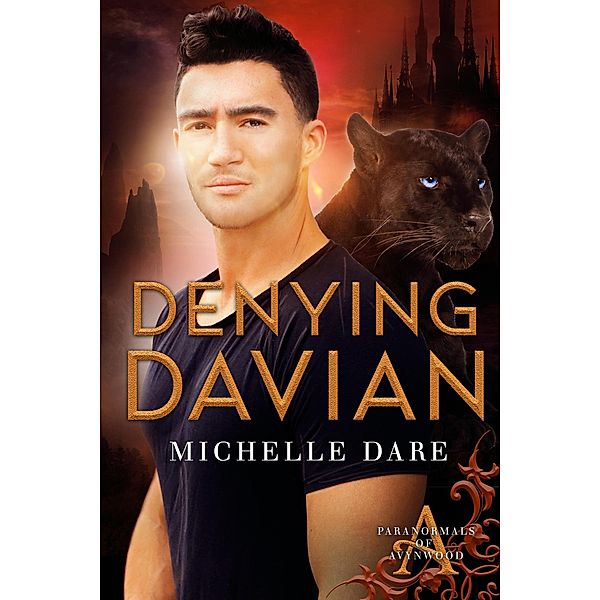 Denying Davian (Paranormals of Avynwood, #7) / Paranormals of Avynwood, Michelle Dare