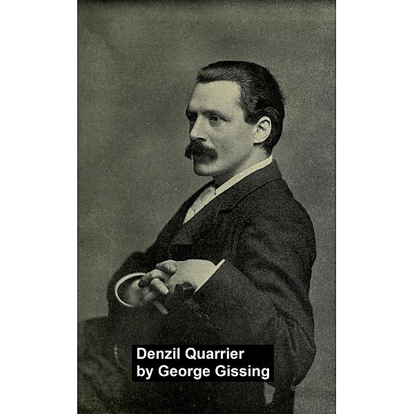 Denzil Quarrier, George Gissing