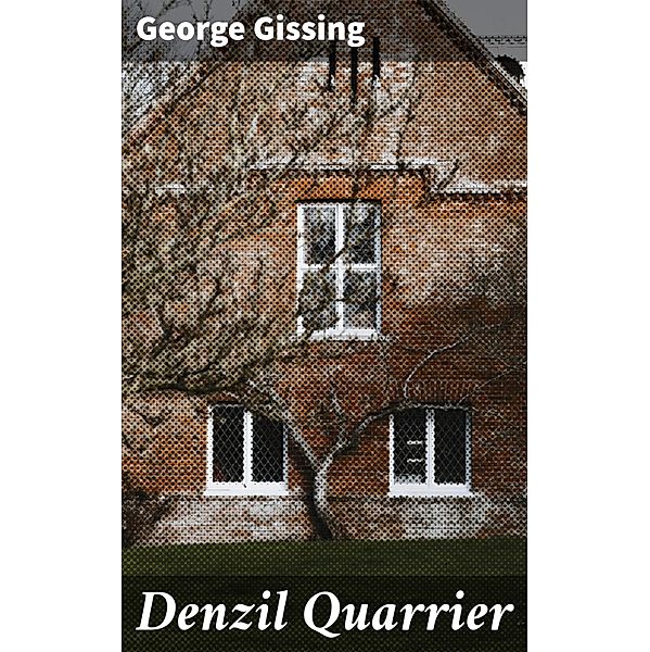 Denzil Quarrier, George Gissing