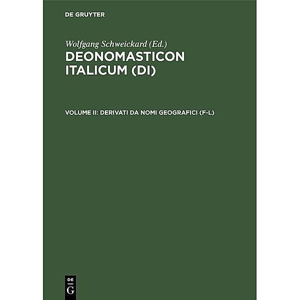 Deonomasticon Italicum (DI) Volume II. Derivati da nomi geografici (F-L)