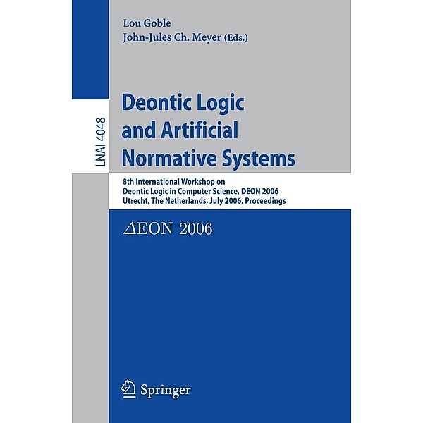 Deontic Logic and Artificial Normative Systems / Lecture Notes in Computer Science Bd.4048