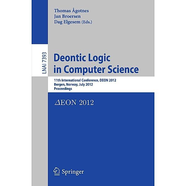 Deontic Logic in Computer Science / Lecture Notes in Computer Science Bd.7393