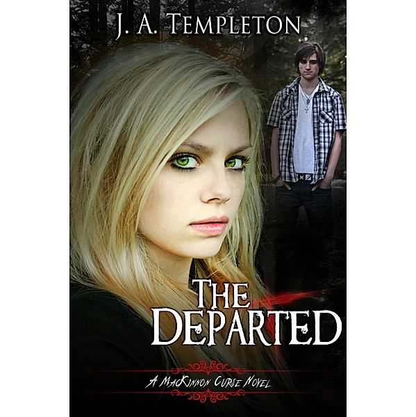 Departed, (MacKinnon Curse series, book 3) / Julia Templeton, J. A. Templeton