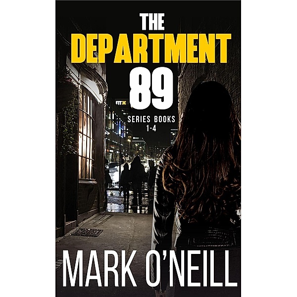 Department 89 Series Boxset: The Department 89 Series Books 1-4 (Department 89 Series Boxset, #1), Mark O'Neill