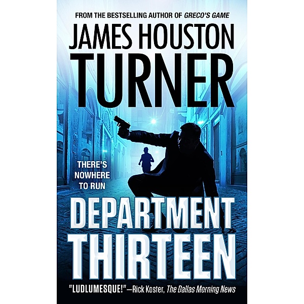 Department Thirteen (An Aleksandr Talanov thriller) / An Aleksandr Talanov thriller, James Houston Turner