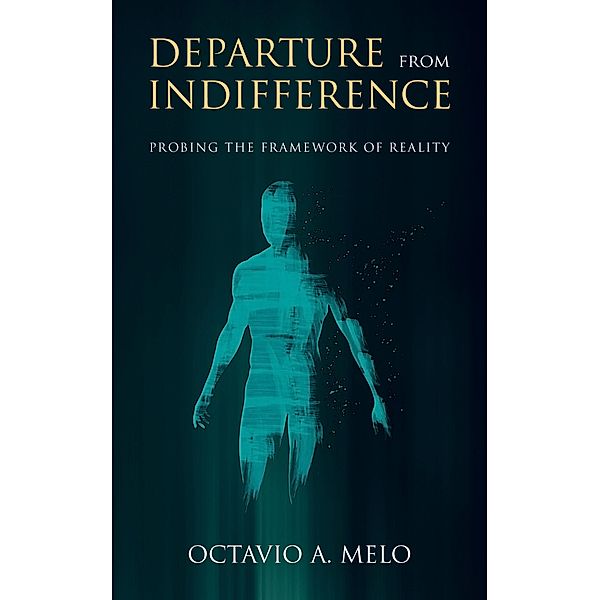 Departure From Indifference, Octavio A. Melo