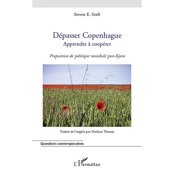 Depasser copenhague - apprendre a cooperer - proposition de / Harmattan, Steven E. Stoft Steven E. Stoft