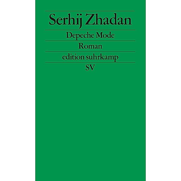 Depeche Mode / edition suhrkamp Bd.2494, Serhij Zhadan