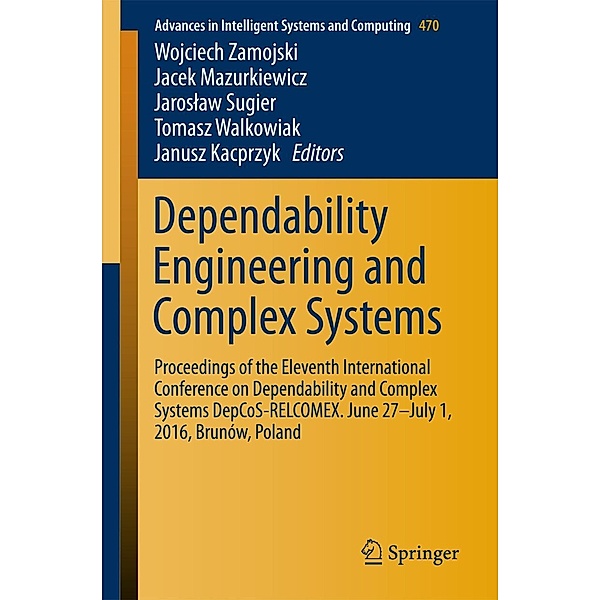 Dependability Engineering and Complex Systems / Advances in Intelligent Systems and Computing Bd.470