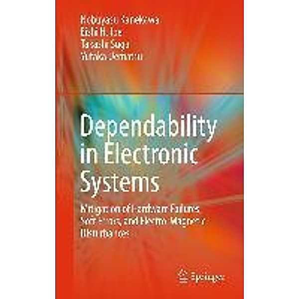 Dependability in Electronic Systems, Nobuyasu Kanekawa, Eishi H. Ibe, Takashi Suga, Yutaka Uematsu