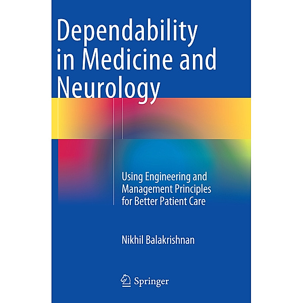 Dependability in Medicine and Neurology, Nikhil Balakrishnan