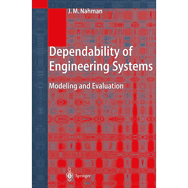 Dependability of Engineering Systems, Jovan M. Nahman