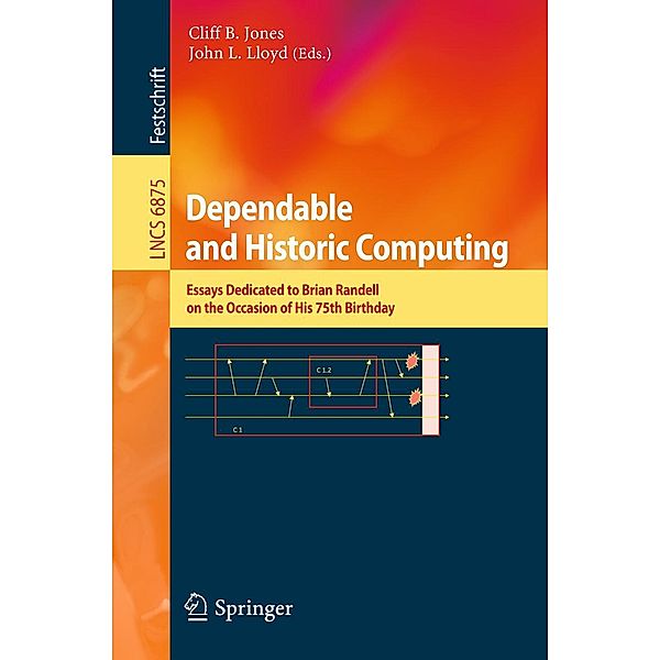Dependable and Historic Computing / Lecture Notes in Computer Science Bd.6875