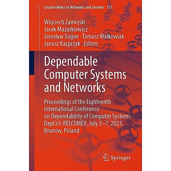 Dependable Computer Systems and Networks / Lecture Notes in Networks and Systems Bd.737