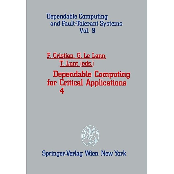 Dependable Computing for Critical Applications 4 / Dependable Computing and Fault-Tolerant Systems Bd.9