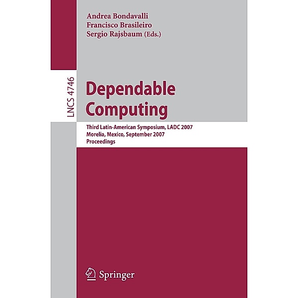 Dependable Computing / Lecture Notes in Computer Science Bd.4746