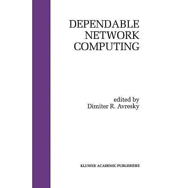 Dependable Network Computing / The Springer International Series in Engineering and Computer Science Bd.538
