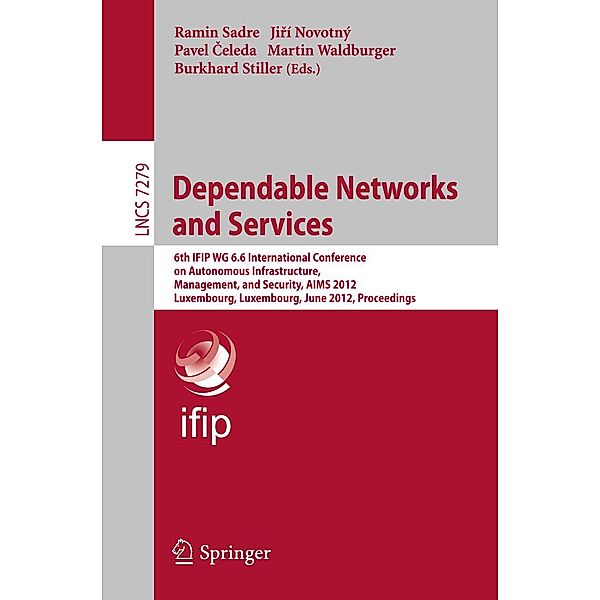 Dependable Networks and Services / Lecture Notes in Computer Science Bd.7279