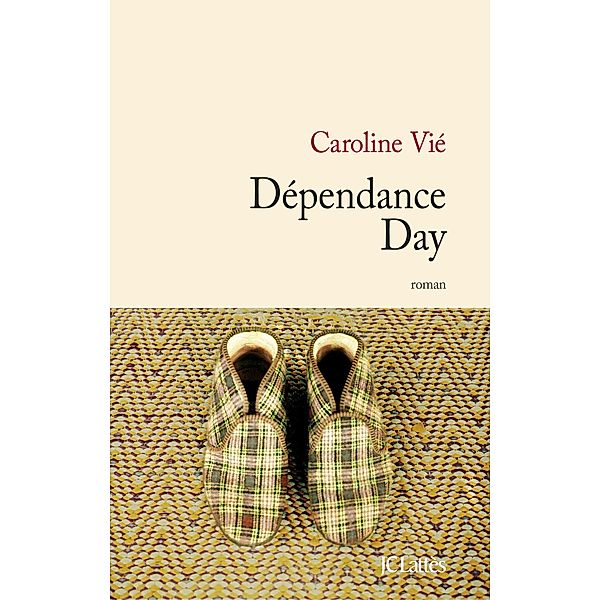 Dépendance day / Littérature française, Caroline Vié