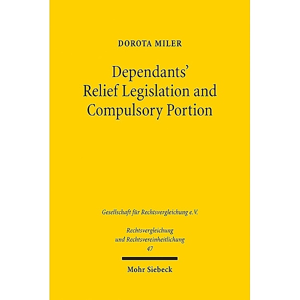 Dependants' Relief Legislation and Compulsory Portion, Dorota Miler
