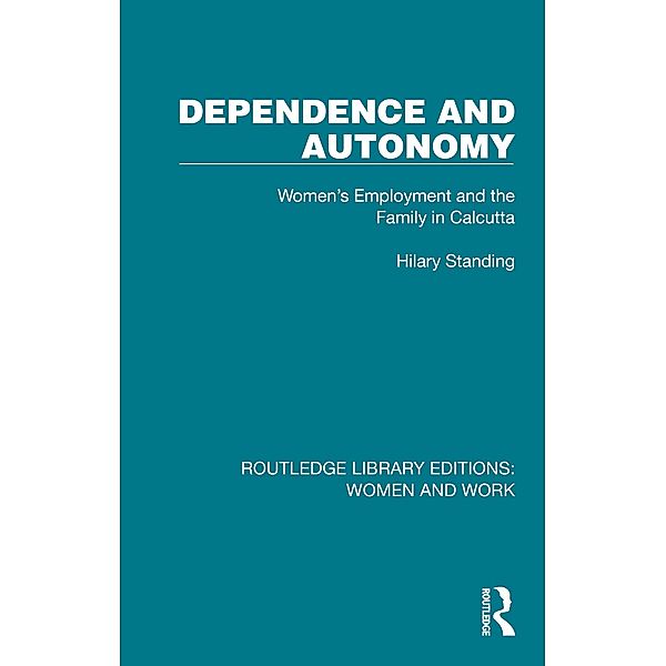 Dependence and Autonomy, Hilary Standing