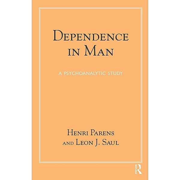 Dependence in Man, Henri Parens, Leon Joseph Saul