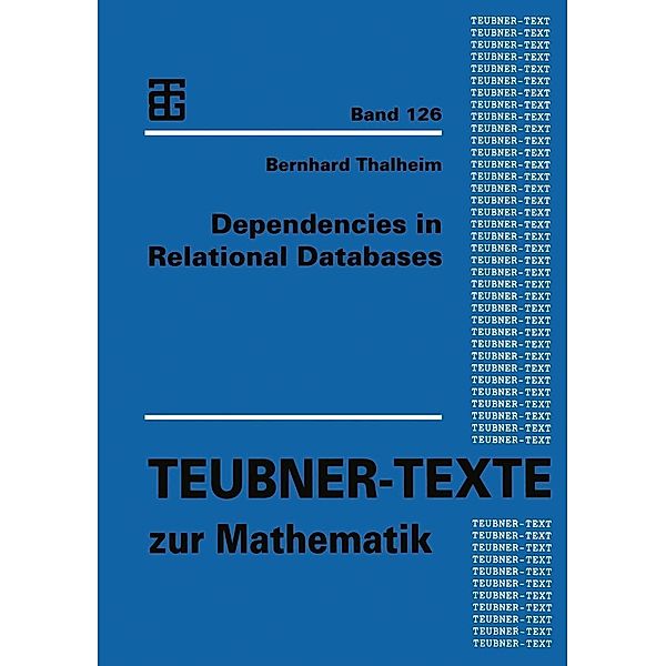 Dependencies in Relational Databases / Teubner-Texte zur Mathematik