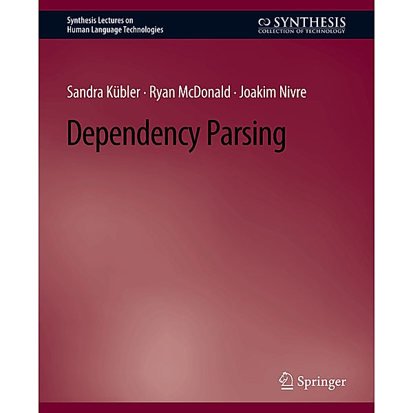 Dependency Parsing, Sandra Kübler, Ryan McDonald, Joakim Nivre