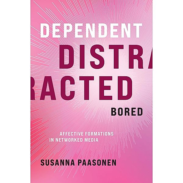 Dependent, Distracted, Bored, Susanna Paasonen