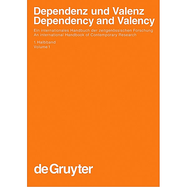 Dependenz und Valenz / Dependency and Valency. 1. Halbband / Handbücher zur Sprach- und Kommunikationswissenschaft Bd.25/1