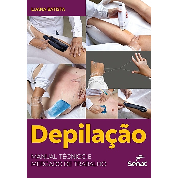 Depilação: manual técnico e mercado de trabalho, Luana Batista
