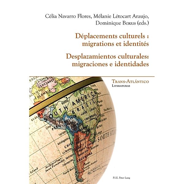 Déplacements culturels : migrations et identités - Desplazamientos culturales: migraciones e identidades