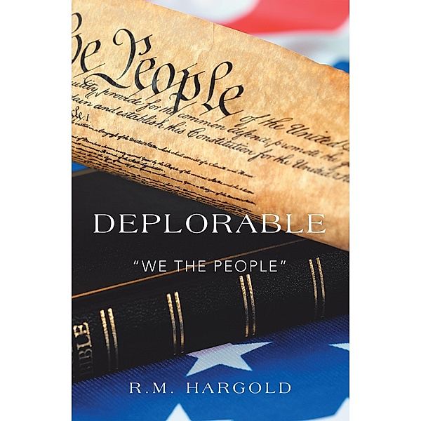 Deplorable We the People, R. M. Hargold