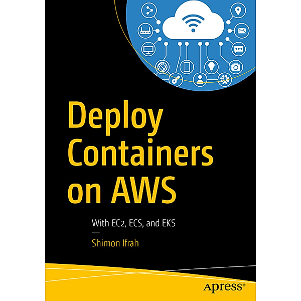 Deploy Containers on AWS, Shimon Ifrah