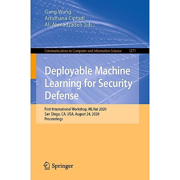 Deployable Machine Learning for Security Defense / Communications in Computer and Information Science Bd.1271